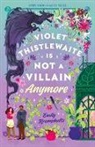 Emily Krempholtz - Violet Thistlewaite is Not a Villain Anymore