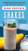 Pamela Braun, Braun Pamela - High-Protein Shakes