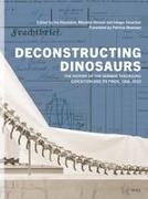 Halfan Magani, Bertram Mapunda, Michael Ohl, Musa Sadock, Marco Tamborini, … - Deconstructing Dinosaurs The History of the German Tendaguru Expedition and Its Finds, 1906-2023