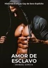 Manuel García - Amor de Esclavo