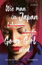 Reisedepeschen, Anna Sanner - Wie man in Japan Go-go-Girl wird