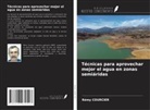 Rémy Courcier - Técnicas para aprovechar mejor el agua en zonas semiáridas