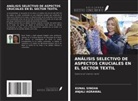 ANJALI AGRAWAL, Kunal Singha - ANÁLISIS SELECTIVO DE ASPECTOS CRUCIALES EN EL SECTOR TEXTIL