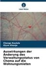 Chongo Kaulule, Glynn Khonje - Auswirkungen der Änderung des Verwaltungsstatus von Choma auf die Wohnungsmieten