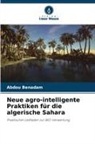 Abdou Benadam - Neue agro-intelligente Praktiken für die algerische Sahara