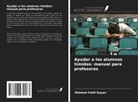 Mehmet Fatih Kayan - Ayudar a los alumnos tímidos: manual para profesores