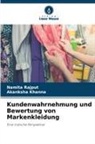 Akanksha Khanna, Namita Rajput - Kundenwahrnehmung und Bewertung von Markenkleidung