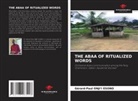 Gérard-Paul ONJI'I ESONO - THE ABAA OF RITUALIZED WORDS