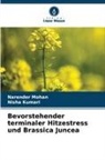 Nisha Kumari, Narender Mohan - Bevorstehender terminaler Hitzestress und Brassica Juncea