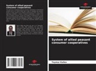 Teymur Kuliev - System of allied peasant consumer cooperatives