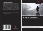 Viktoria KovacA year in Lenin's life - A year in Lenin's life