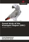 Frank Bapeamoni, Dieudonné Upoki - Forest birds of the Kisangani Region (DRC)