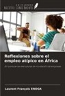 Laurent François Enoga - Reflexiones sobre el empleo atípico en África