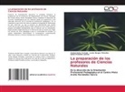 Lenier Borges Primelles, Isabel Primelles Justino, Anabel Saínz Cortada - La preparación de los profesores de Ciencias Naturales