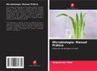 Sanjaykumar Patel - Microbiologia: Manual Prático