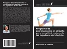 Ramanand N. Gaikwad - Programa de entrenamiento en circuito para la aptitud motora de las jugadoras de kho-kho