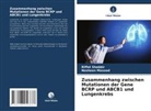Nosheen Masood, Riffat Shabbir - Zusammenhang zwischen Mutationen der Gene BCRP und ABCB1 und Lungenkrebs