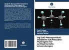 Manjula Bajpai, Sunil Bajpai, Mamta Jadaun - Ag/ZnO-Nanopartikel-beladene GA/Poly(SA)-Hydrogele für antibakterielle Anwendungen