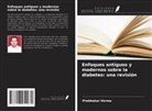 Prabhakar Verma - Enfoques antiguos y modernos sobre la diabetes: una revisión