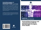Joydeb Das, Mahesh Sawata Khetmalis - Kontrollüberzeugung und zwischenmenschliche Beziehungen im Sport: Eine Studie