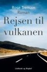 Rose Tremain, Iben Haaest - Rejsen til vulkanen