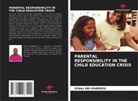 Gildas ABI-KABEROU - PARENTAL RESPONSIBILITY IN THE CHILD EDUCATION CRISIS