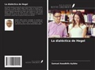 Samuel Awadhifo Ayibho - La dialéctica de Hegel