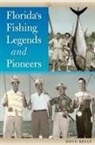 Doug Kelly - Florida's Fishing Legends and Pioneers