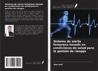 Amr Jadi - Sistema de alerta temprana basado en condiciones de salud para la gestión de riesgos