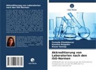 Kooshal Balgobin, Kiss Goolap, Kissar Goolap, Fareeda Khodabocus - Akkreditierung von Laboratorien nach den ISO-Normen