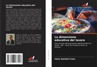 César Quintão Froes - La dimensione educativa del lavoro