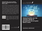 Vyacheslav Ladischenski - Comunicación con los clientes desde la perspectiva de un gran banco suizo