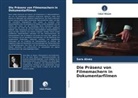 Sara Alves - Die Präsenz von Filmemachern in Dokumentarfilmen