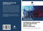 Aditya Prasad Padhy, Prateek Pratyasha - Intelligente Systeme für die biomedizinische Signal- und Bildverarbeitung