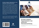 Grace Yeukai Simbi - Die Rolle religiöser Organisationen in der politischen Interessenvertretung