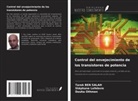 Tarek Ben Salah, Stéphane Lefebvre, Douha Othmen - Control del envejecimiento de los transistores de potencia