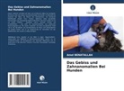 Amel Benatallah - Das Gebiss und Zahnanomalien Bei Hunden