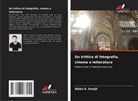 Alban E. Smajli - Un trittico di fotografia, cinema e letteratura
