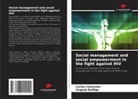 Virginia Baffigo, Carlos Centurión - Social management and social empowerment in the fight against HIV