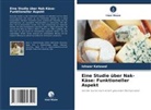 Ishwar Katawal - Eine Studie über Nak-Käse: Funktioneller Aspekt