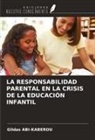 Gildas ABI-KABEROU - LA RESPONSABILIDAD PARENTAL EN LA CRISIS DE LA EDUCACIÓN INFANTIL