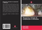 Leila Achour, Chema Drira, Ikram Fazaa - Margarina: Estudo da composição e utilização