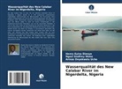 Henry Eyina Dienye, Arin Uche, Arinze Onyekwelu Uche, Ngozi Godfrey Woke - Wasserqualität des New Calabar River im Nigerdelta, Nigeria