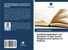 Zachariah Jamagani - Ausbildungsbedarf von Beratern in den Zonen Maigana und Samaru in Kaduna