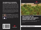 Hubert Ndikita Ngunza JK - THE EXERCISE OF CUSTOMARY AUTHORITY UNDER ARTICLE 207