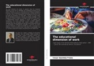 César Quintão Froes - The educational dimension of work