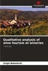 Grigol Bekoshvili - Qualitative analysis of wine tourism at wineries