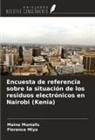Florence Miya, Maina Muniafu - Encuesta de referencia sobre la situación de los residuos electrónicos en Nairobi (Kenia)