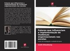 Smith Otlaadisang - Fatores que influenciam a implementação de mudanças organizacionais nas escolas