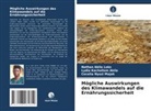 Lydia Kachollom Akila, Nathan Akila Loks, C Majak, Cecelia Nyazi Majak - Mögliche Auswirkungen des Klimawandels auf die Ernährungssicherheit
